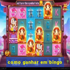 como ganhar em bingo